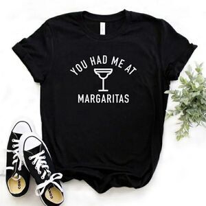 You had me at 🍹 Margaritas ❤ Custom Tee